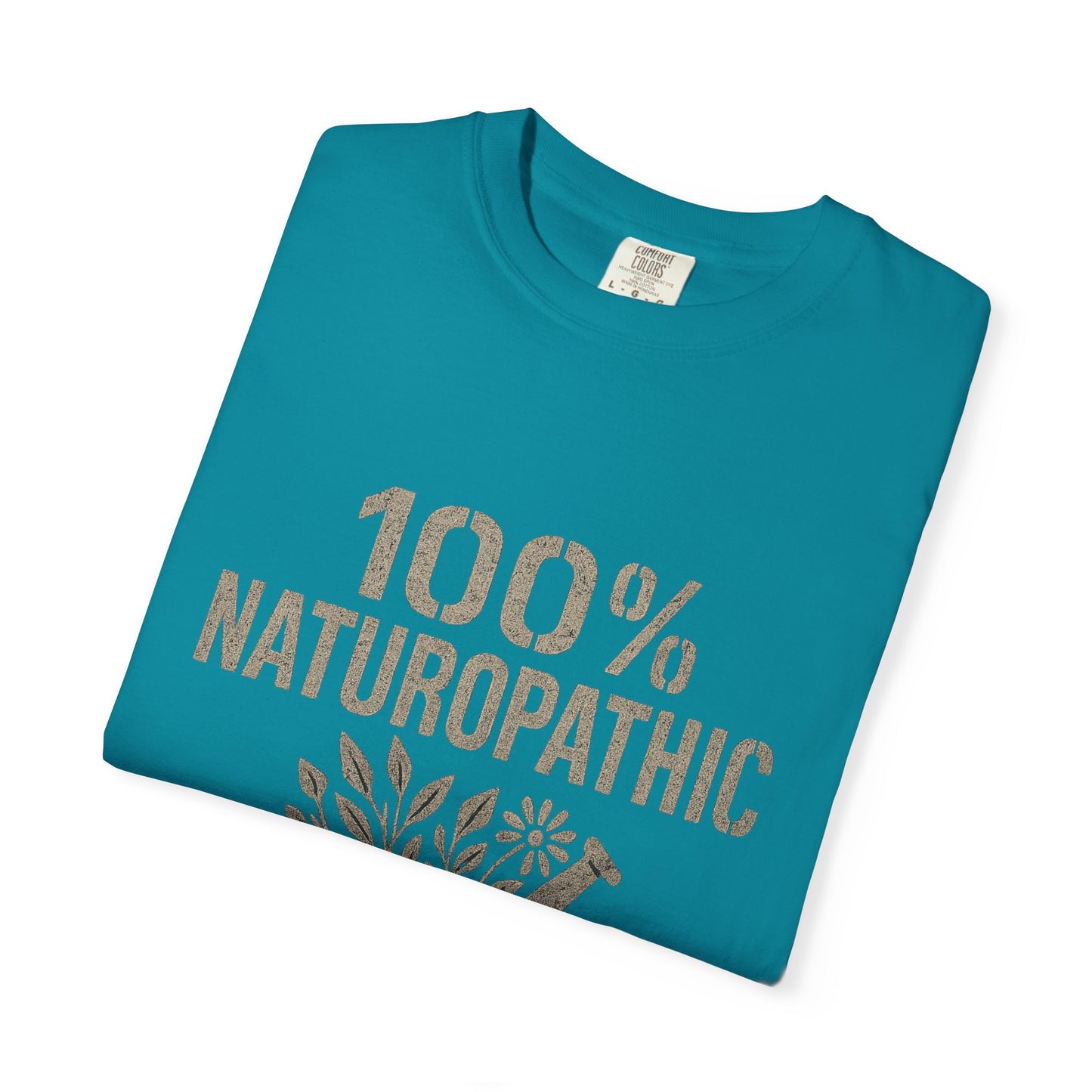 "100% Naturopathic" T-shirt