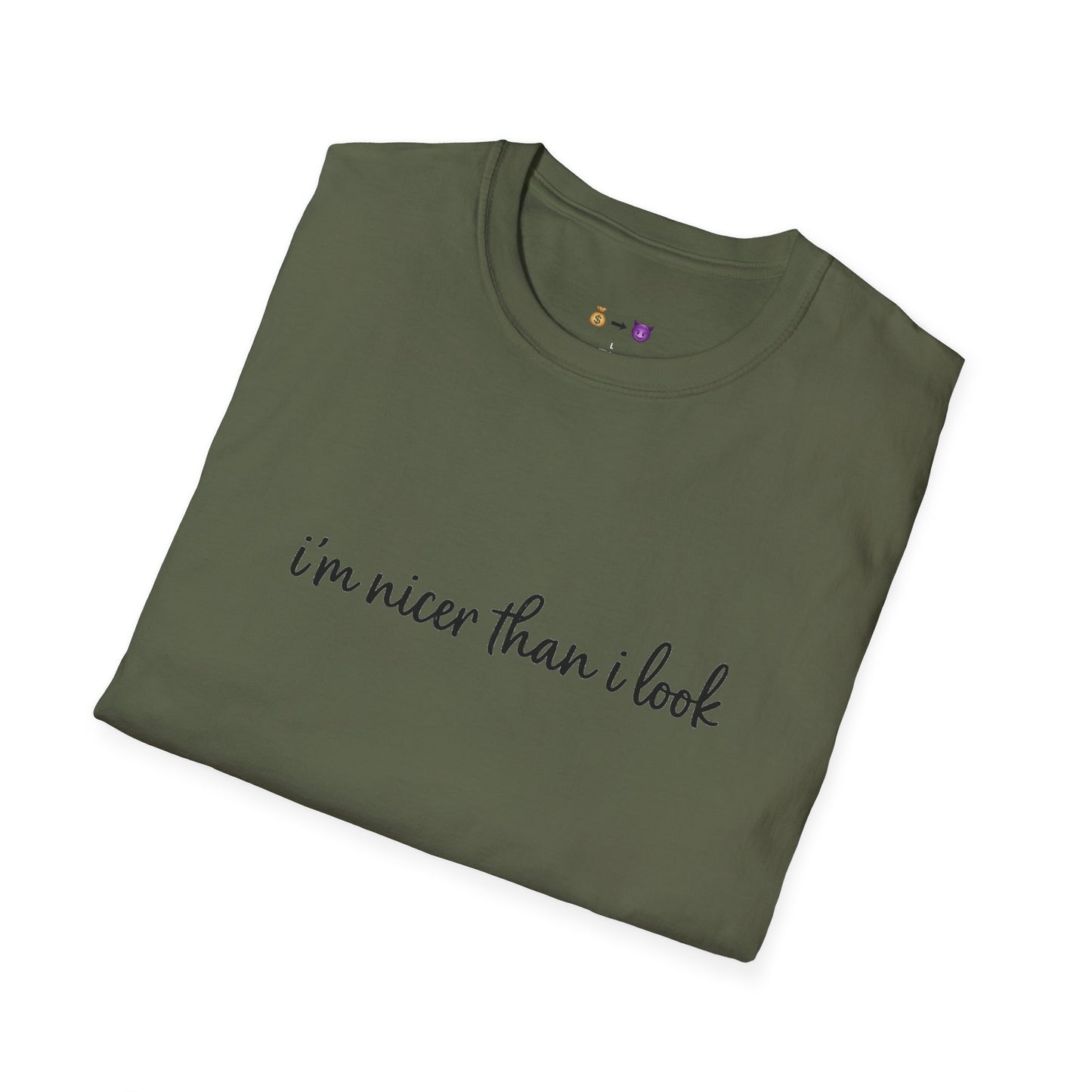 "I’m nicer than I look." T-Shirt