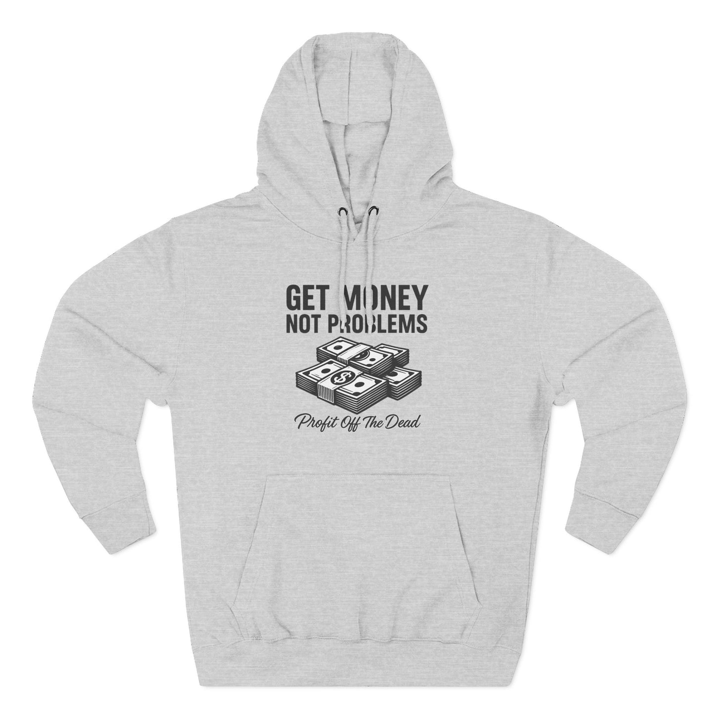 "Get Money" Three-Panel Fleece Hoodie