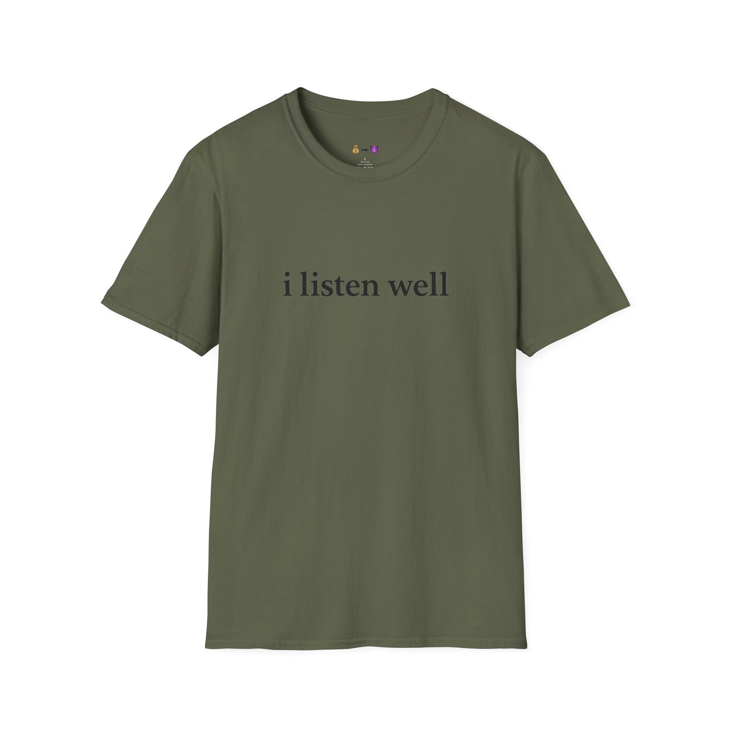 "I listen well" T-Shirt