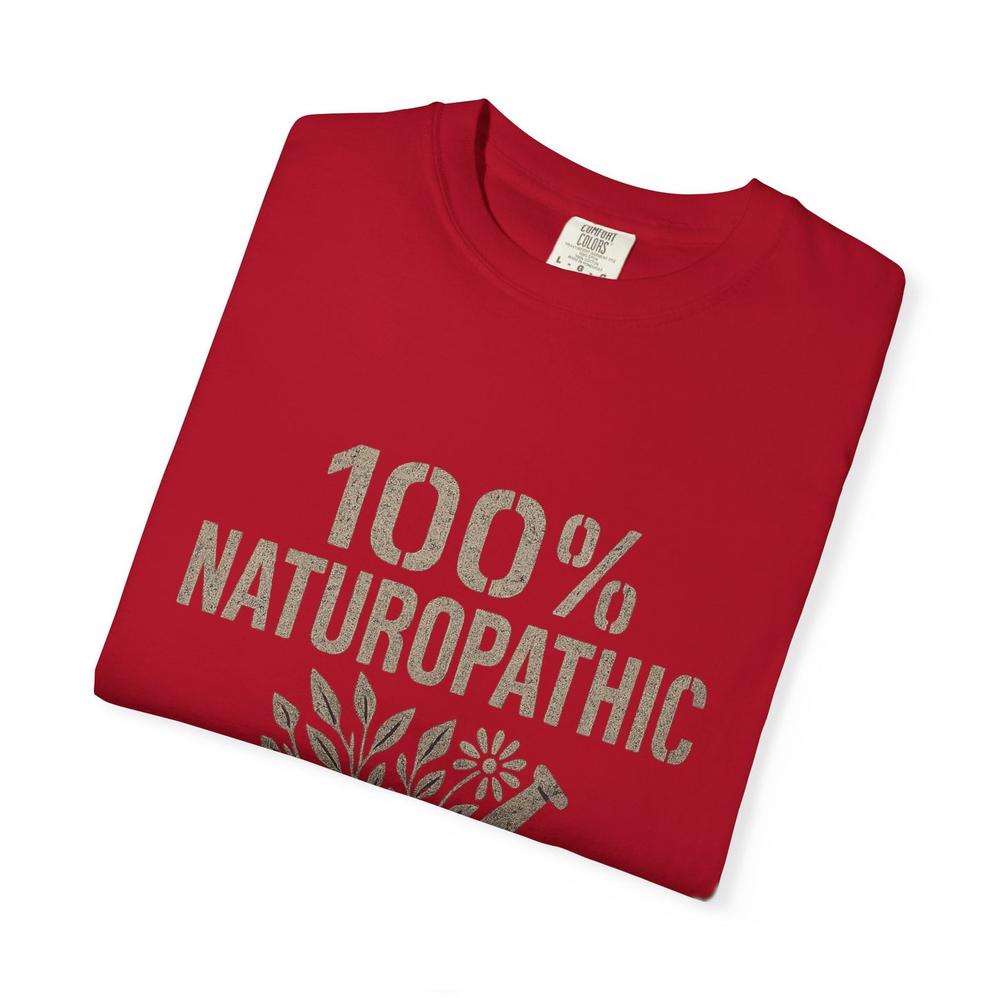"100% Naturopathic" T-shirt