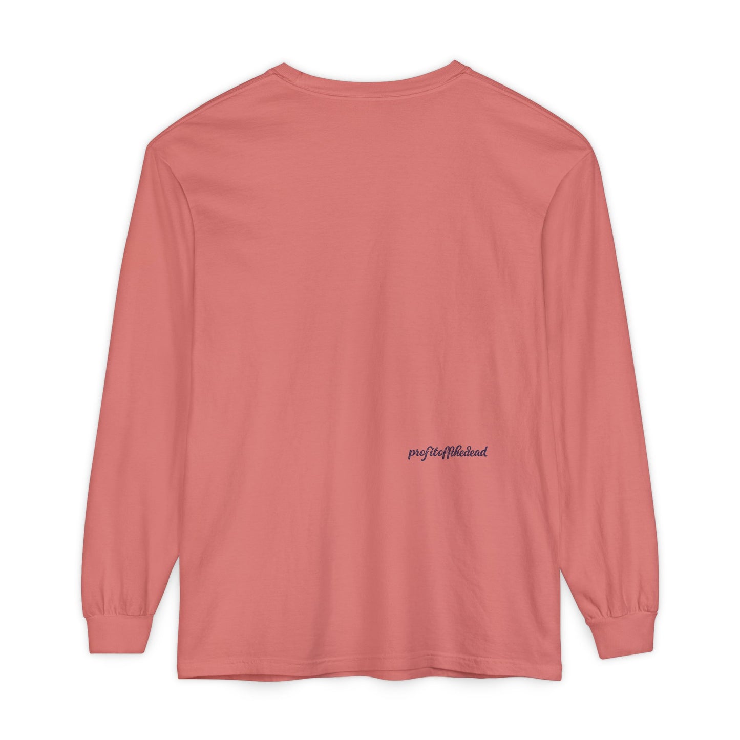 "Profit Off The Dead" Long Sleeve T-Shirt