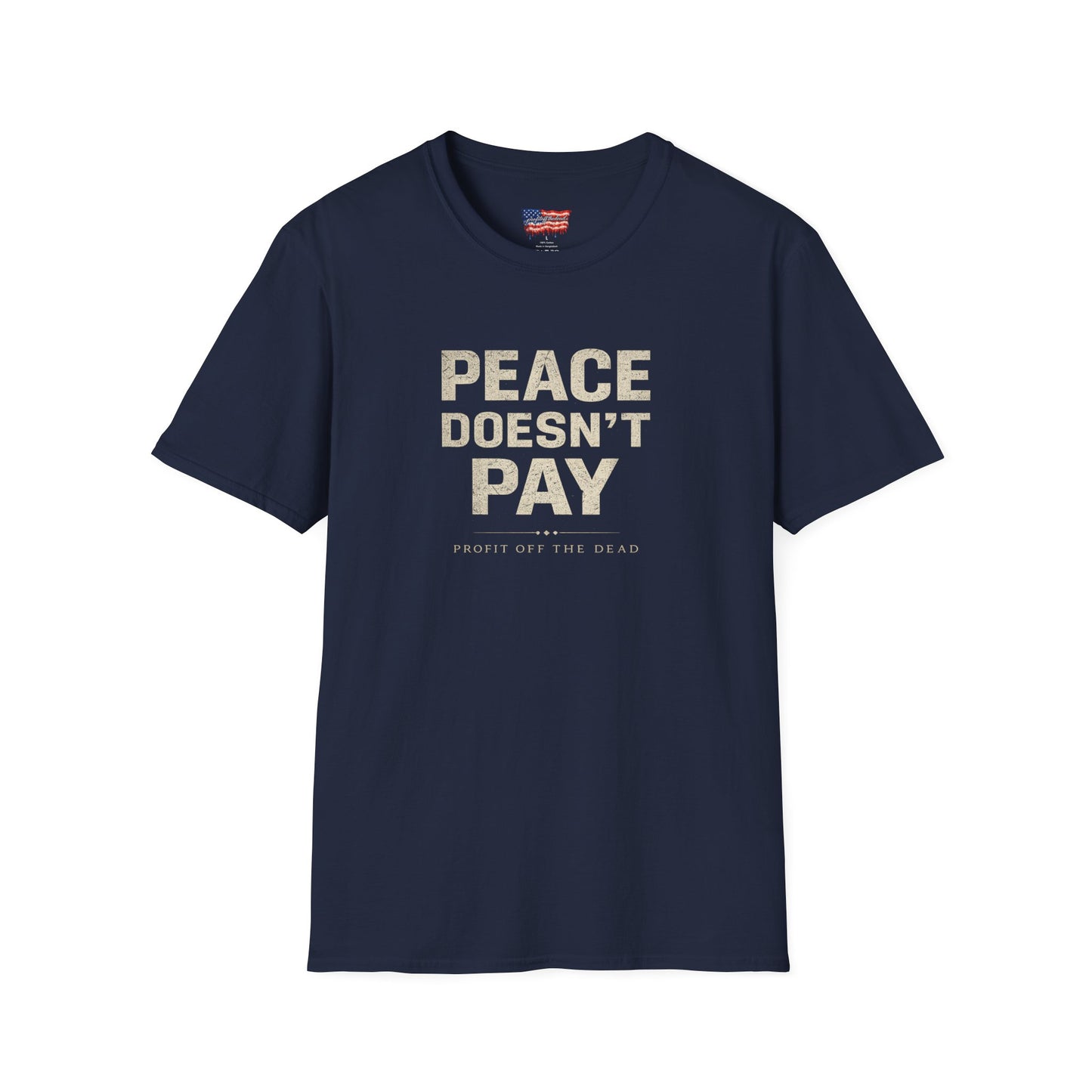 "Peace Doesn't Pay" T-Shirt