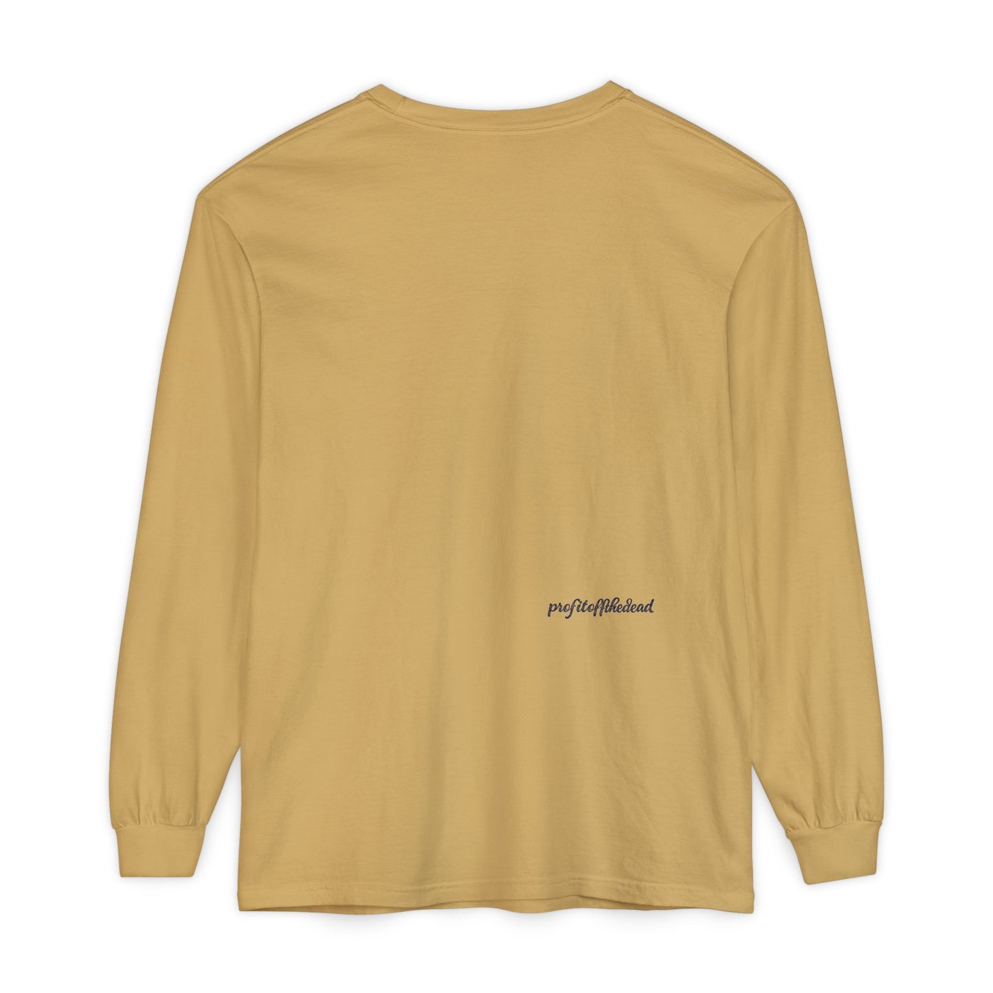 "Profit Off The Dead" Long Sleeve T-Shirt