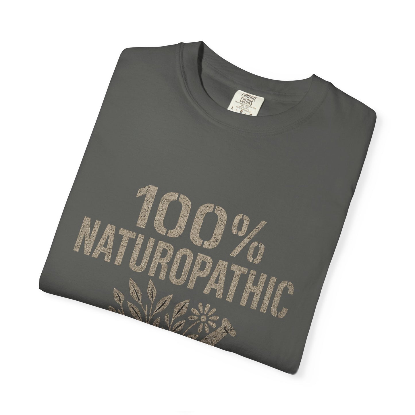 "100% Naturopathic" T-shirt