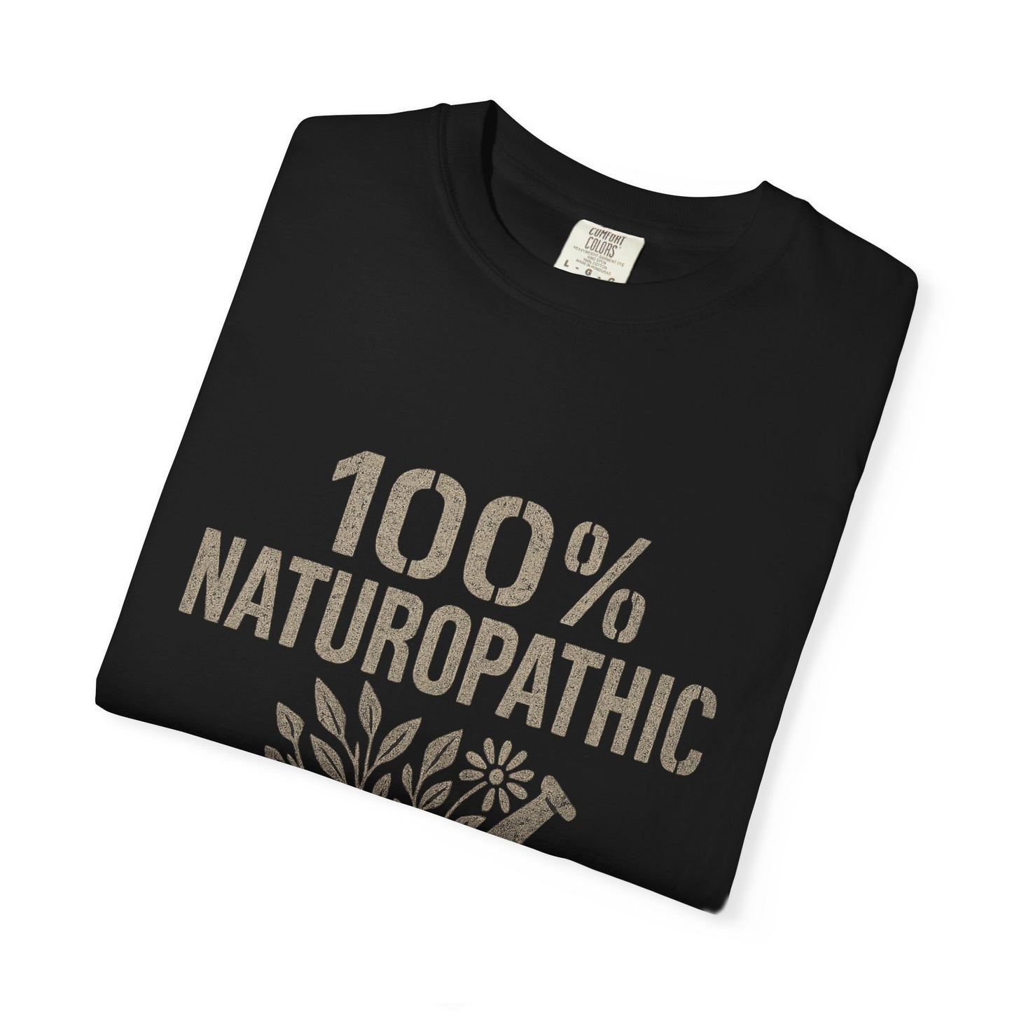 "100% Naturopathic" T-shirt