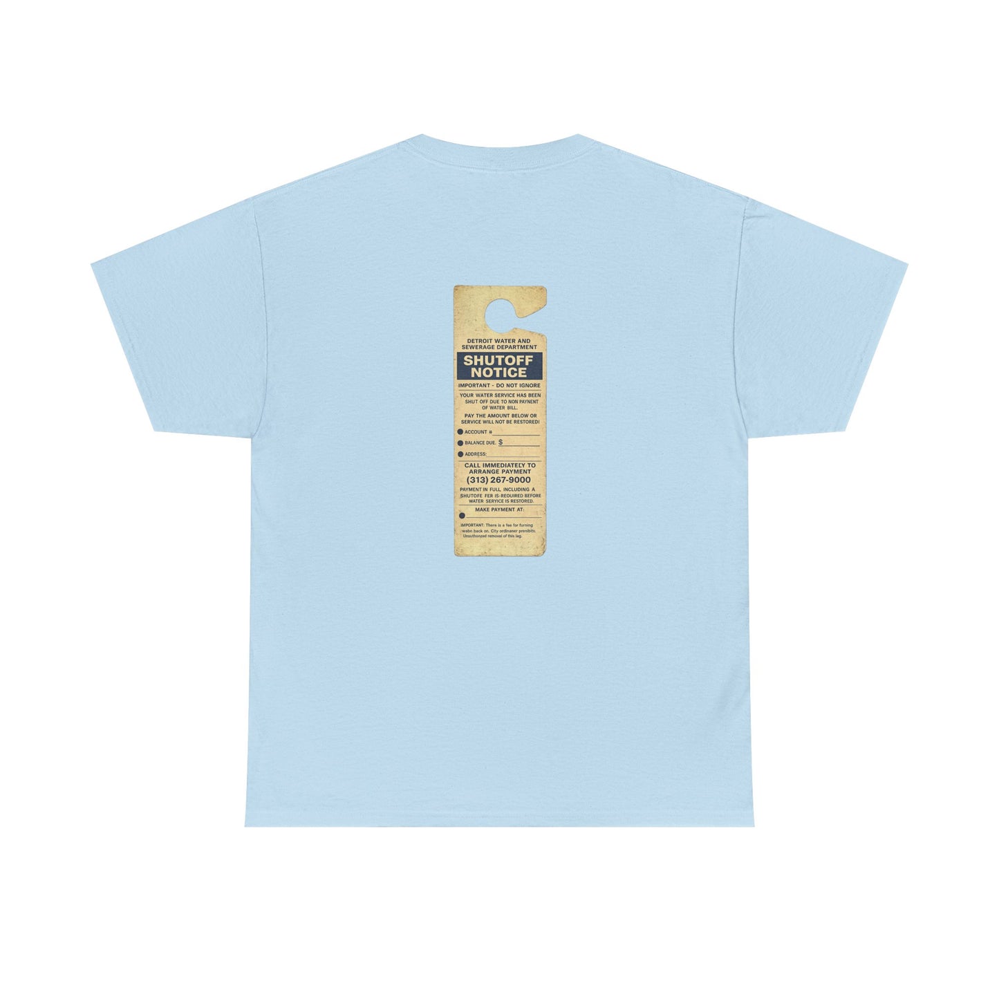 "WATER SHUT-OFF NOTICE" Tee