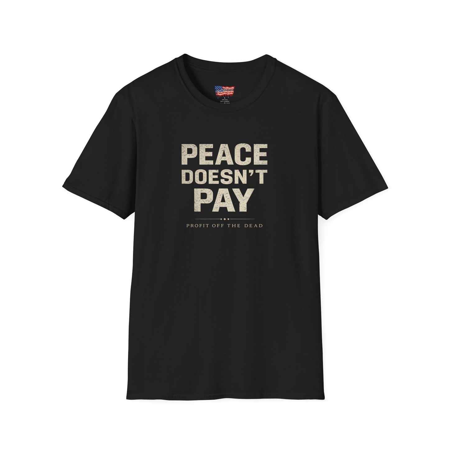 "Peace Doesn't Pay" T-Shirt