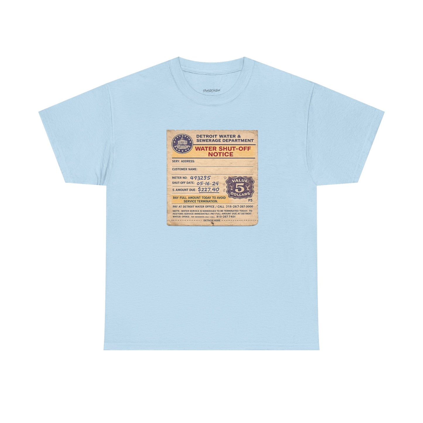 "WATER SHUT-OFF NOTICE" Tee
