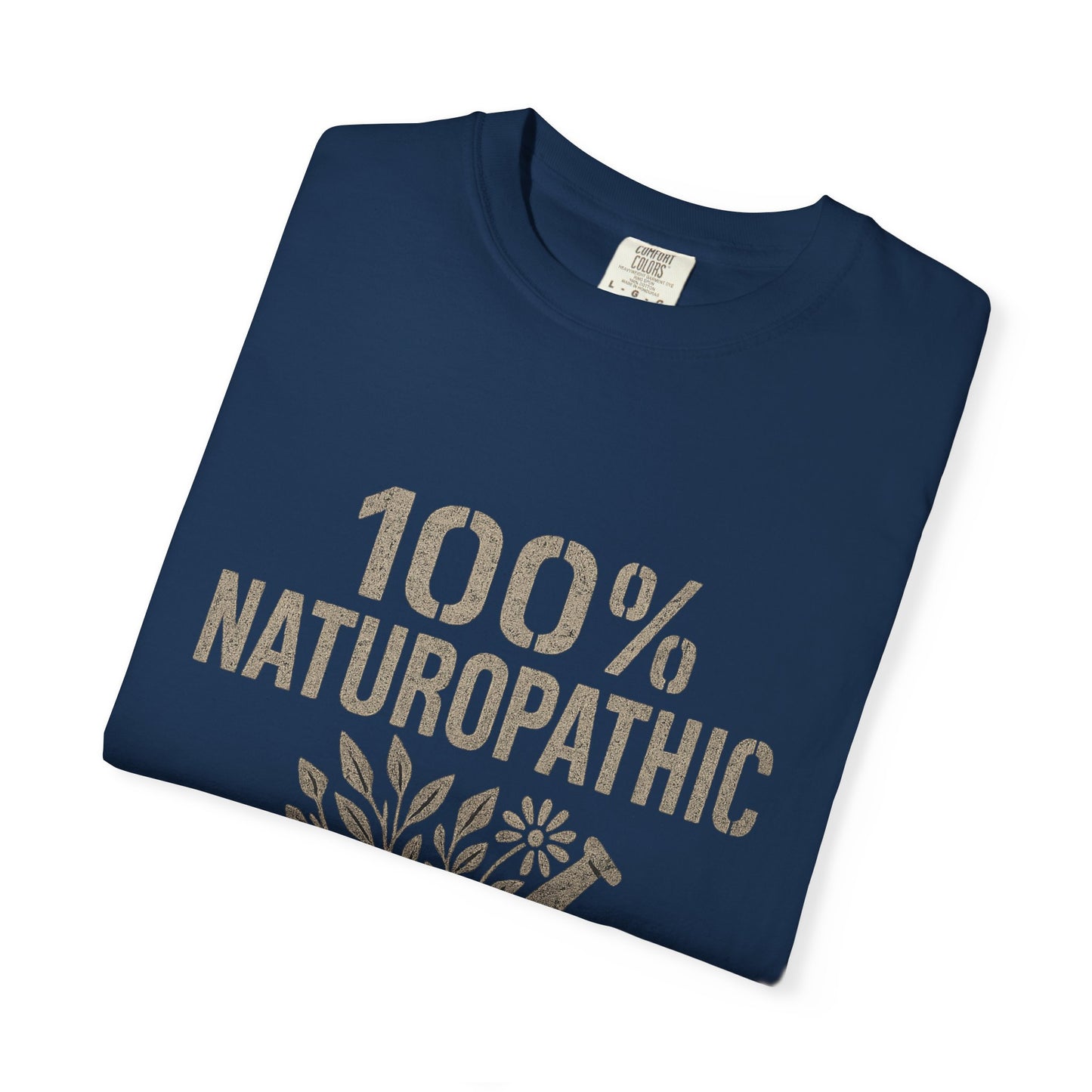 "100% Naturopathic" T-shirt