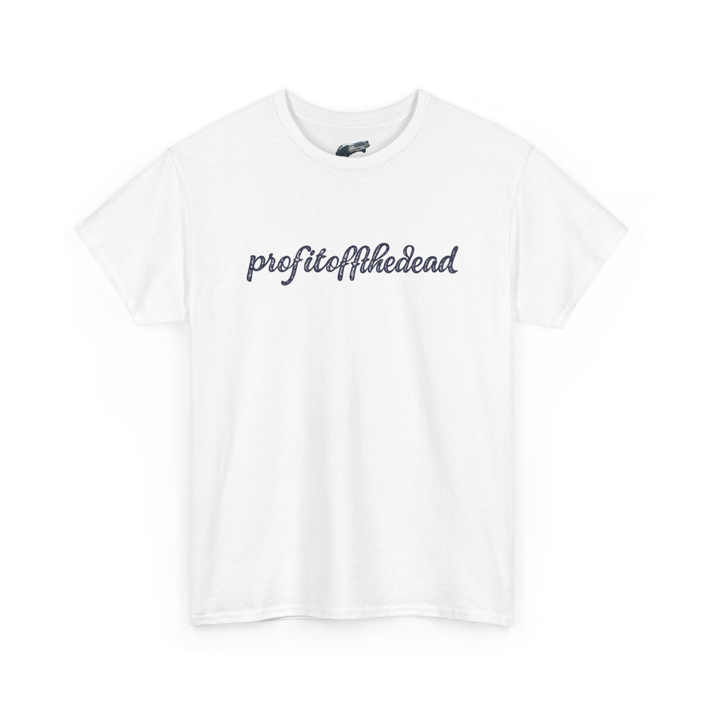 "Profit Off The Dead" Unisex Heavy Cotton Tee
