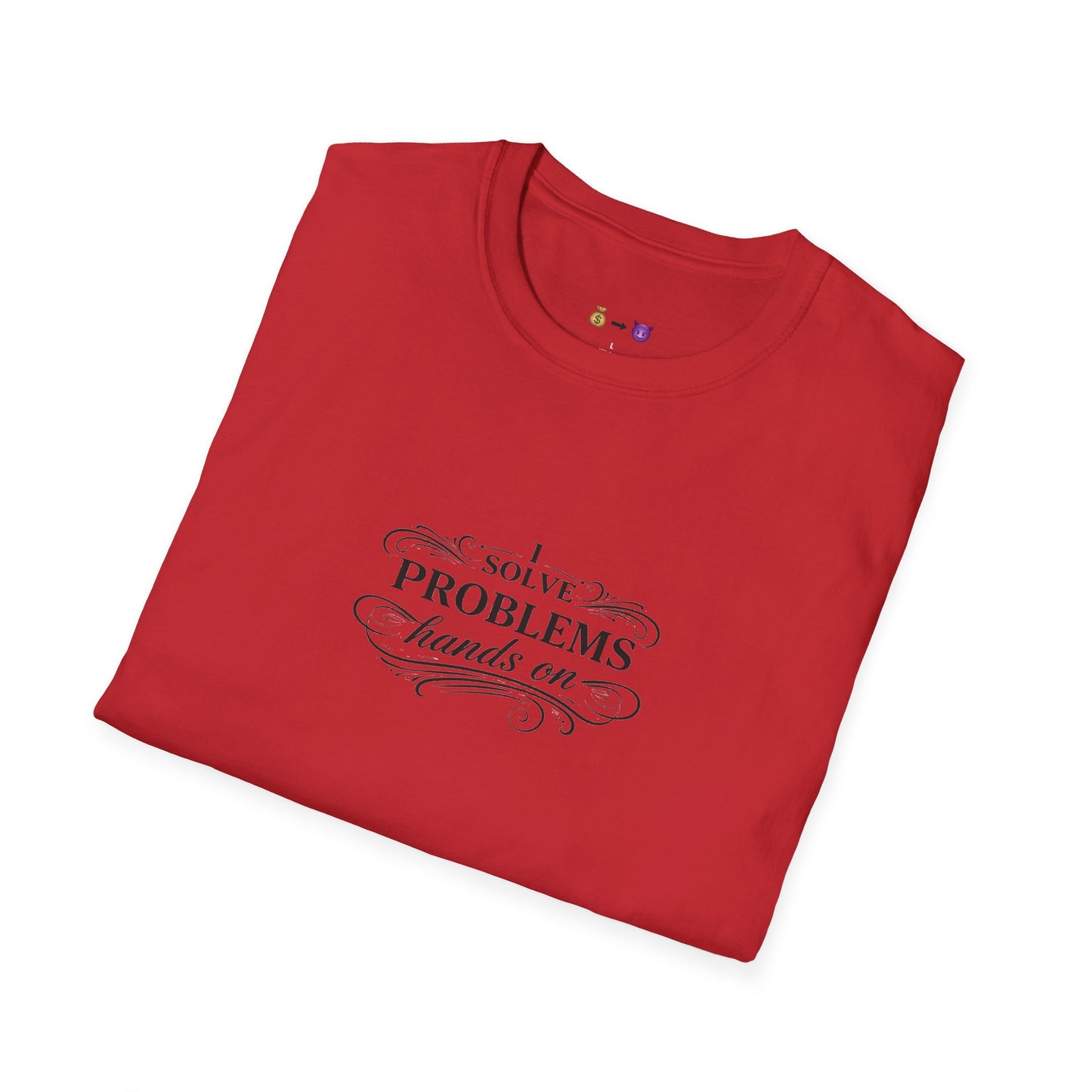 "I Solve Problems Hands On" T-Shirt