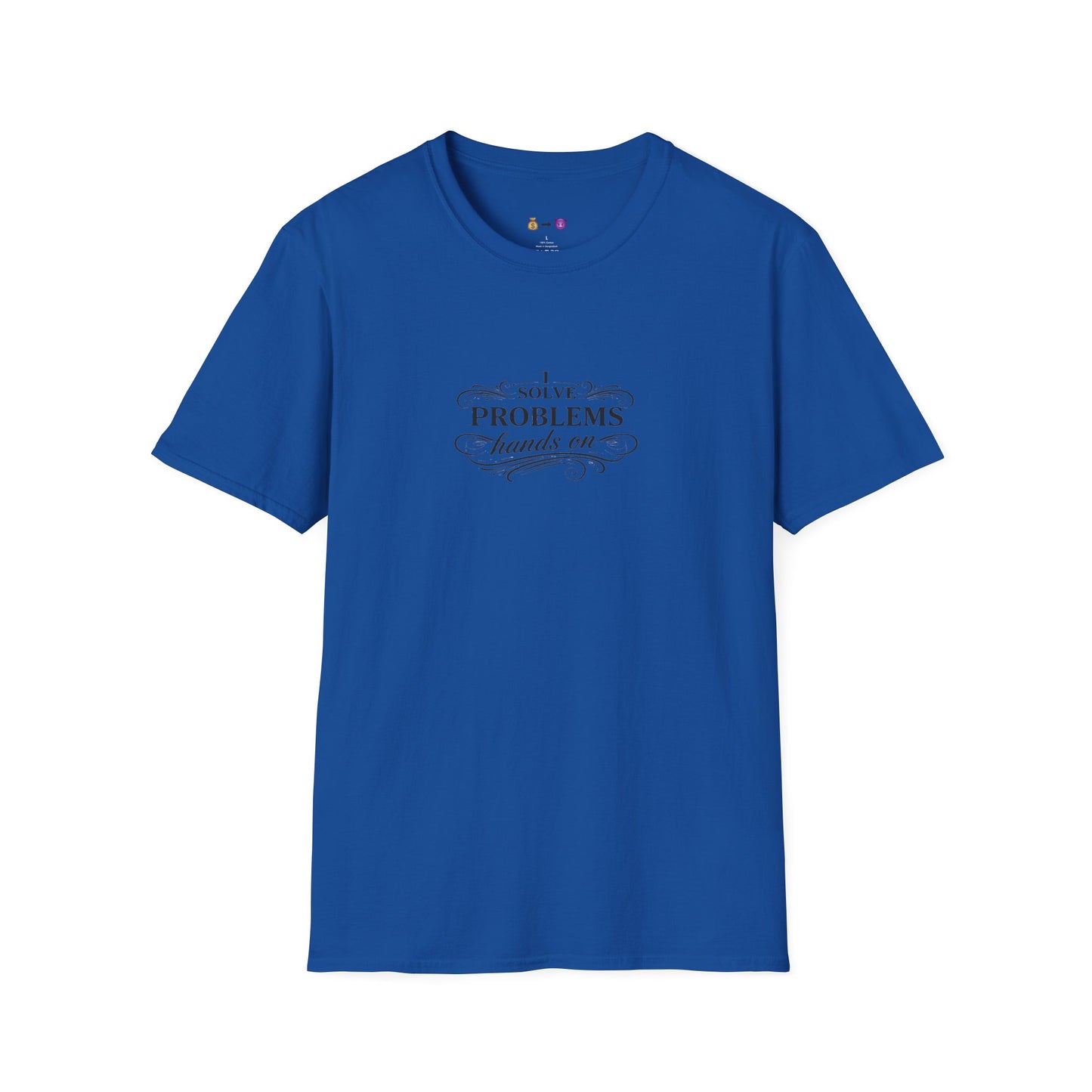 "I Solve Problems Hands On" T-Shirt