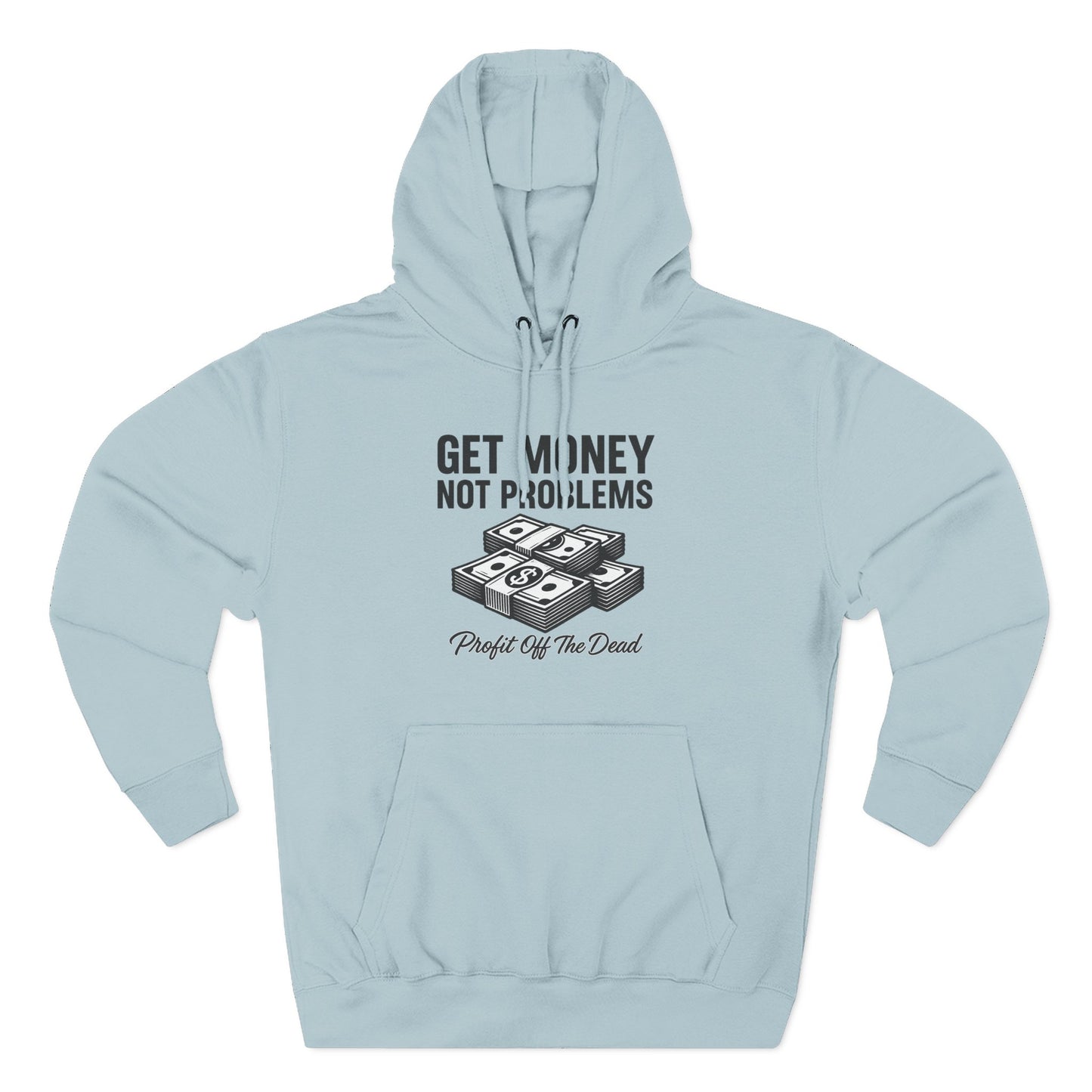 "Get Money" Three-Panel Fleece Hoodie