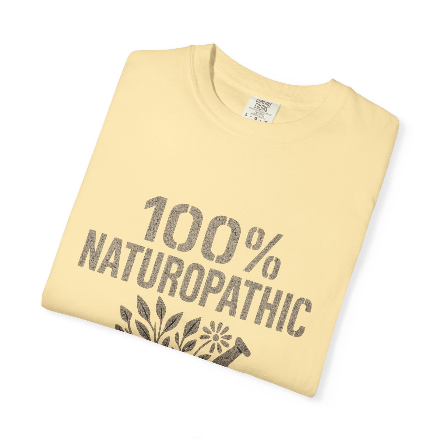 "100% Naturopathic" T-shirt
