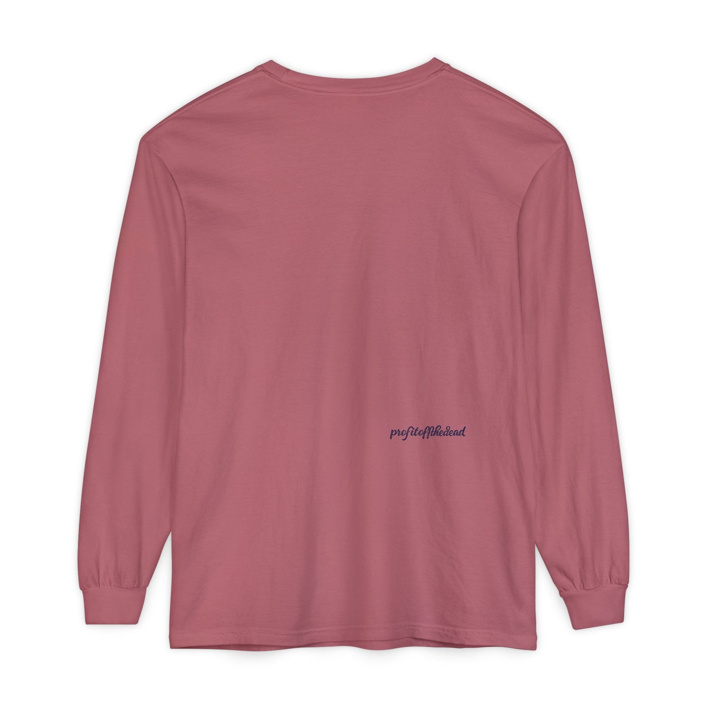 "Profit Off The Dead" Long Sleeve T-Shirt