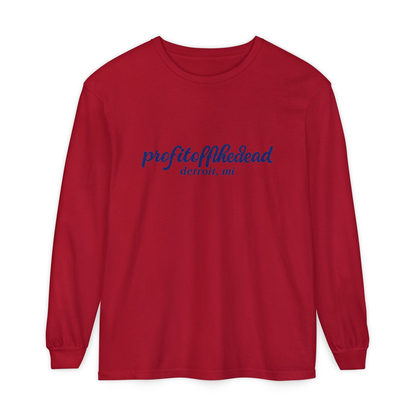 "Profit Off The Dead" Long Sleeve T-Shirt