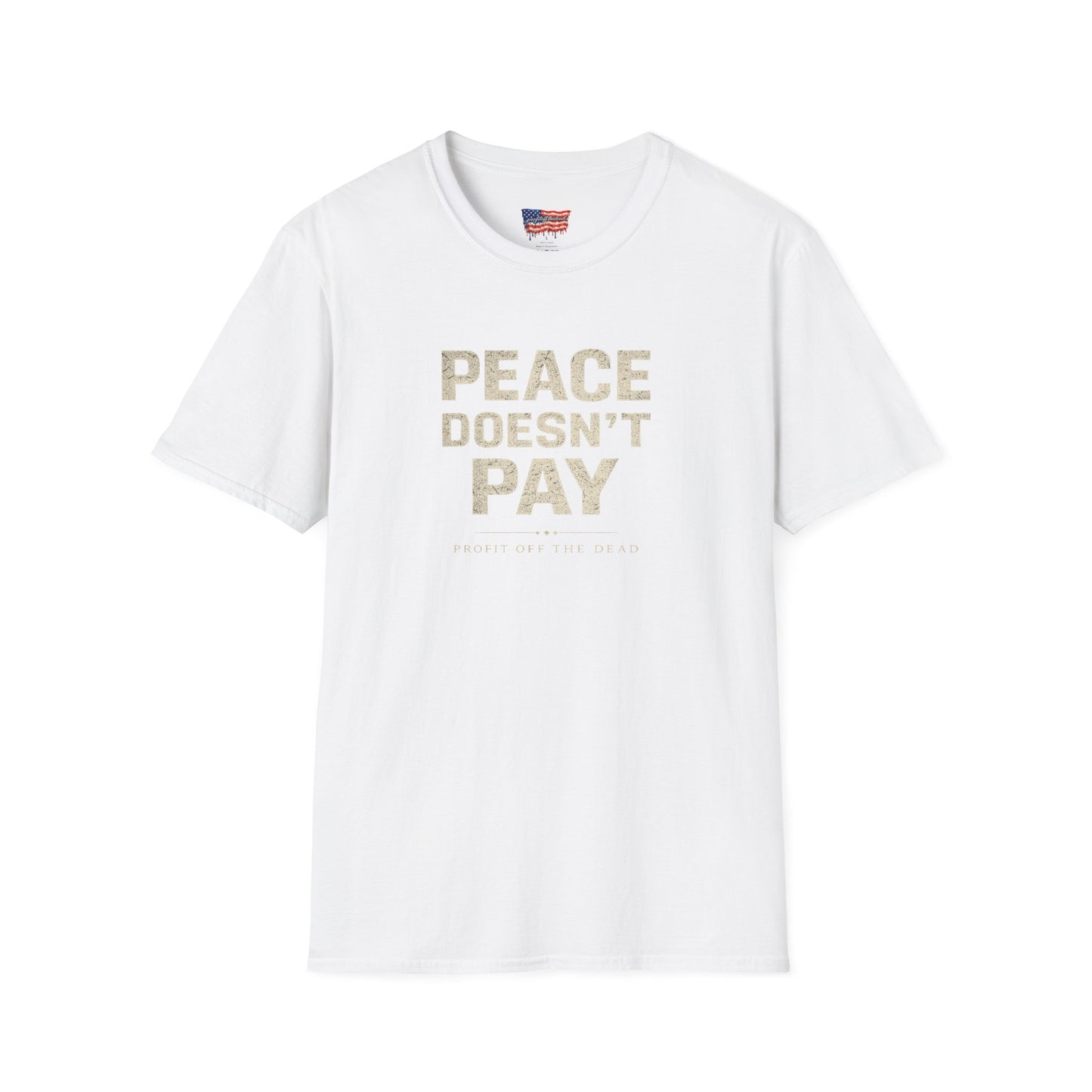 "Peace Doesn't Pay" T-Shirt